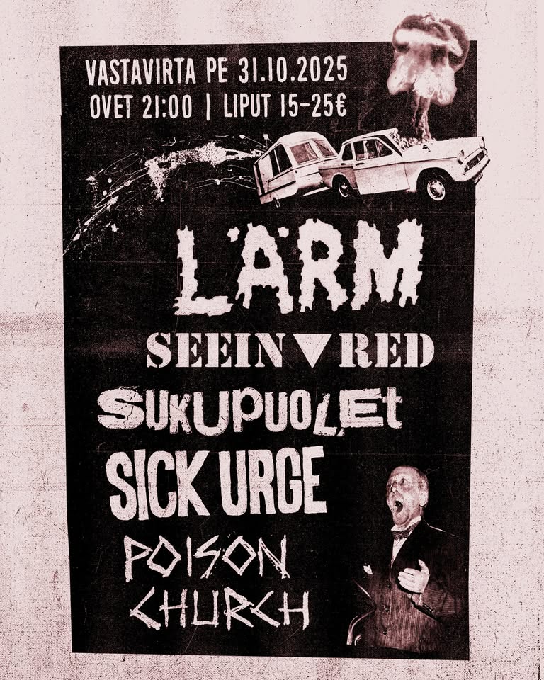 LÄRM, SEEIN RED, SUKUPUOLET, SICK URGE, POISON CHURCH