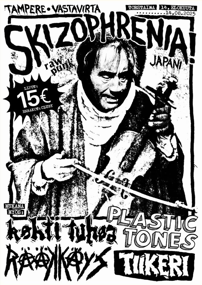 SKIZOPHRENIA! (JP), Tiikeri, Plastic Tones, Kohti Tuhoa, Rääkkäys